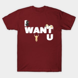 I WANT U CATS T-Shirt